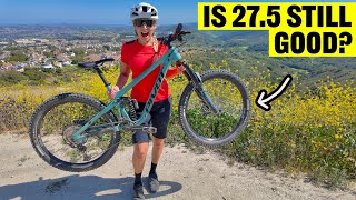 Are 27.5 Wheels Still Fun Or Has 29 Taken...