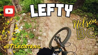 Lefty - Nelson, BC - MTB Trail Preview
