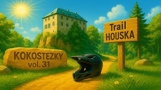 ð¥ KOKOSTEZKY vol.31 | Trail HOUSKA