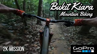 2K Downhill & Mission Out - Bukit Kiara MTB