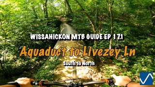 Wissahickon MTB Guide EP 17.1: Aquaduct to...