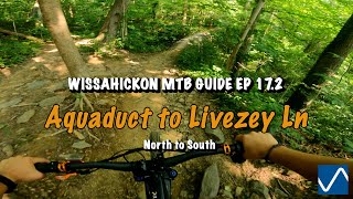 Wissahickon MTB Guide EP 17.2: Aquaduct to...