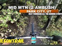 Mid MTN (2 ambush) - Park City, UT - MTB...