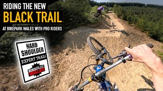 RIDING THE NEW BLACK TRAIL AT BIKEPARK WALES...