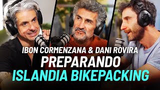 EP 108 - Dani Rovira e Ibon Cormenzana -...