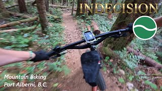 Indecision | Rigid Mountain Biking Port Alberni