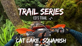 TRAIL SERIES | ED'S TRAIL | Cat Lake Squamish