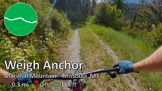 Weigh Anchor - Marshall Mountain - Missoula, MT