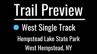 ‍♂️ Trail Preview: West Single Track...