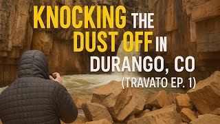 Knocking the Dust Off | Durango, CO | Travato...
