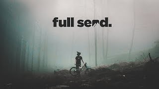 FULL SEND - A NEW CHAPTER | DOWNHILL...