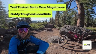 I Rode the Santa Cruz Megatower