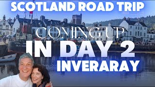 Scotland Road Trip: Inveraray, Castle &...