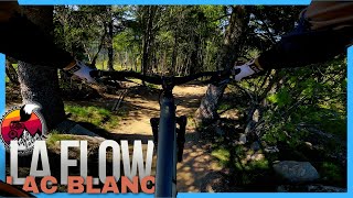 La Flow Trail Full Run | Bikepark Lac Blanc...