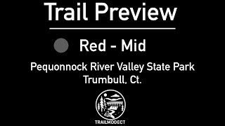 ‍♂️ Trail Preview: Red-Mid | Pequonnock...