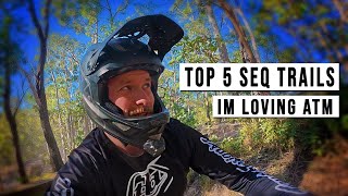 TOP 5 MTB Trails in SEQ | I'm currently loving!