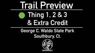 ‍♂️ Trail Preview: Thing 1, 2, 3 &...