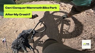 Can I Conquer Mammoth Bike Park After My Crash?