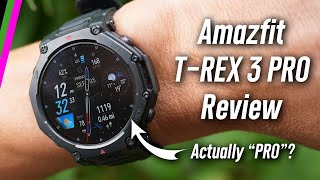 Amazfit T-Rex 3 PRO In-Depth Review // Too...