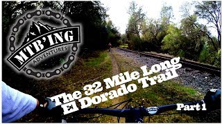 El Dorado Trail - Part 1 (Folsom and...
