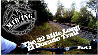 El Dorado Trail - Part 2 (Folsom and...