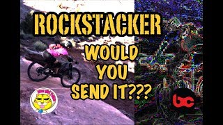 Limit Breaking Mountain Biking // Rockstacker...