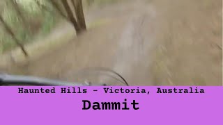 Haunted Hills Bike Park - Dammit