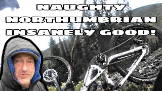 THE NAUGHTY NORTHUMBRIAN *INSANELY BRILLIANT!*