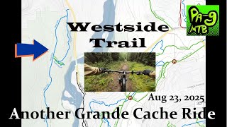 Riding the West side Cache Creek Aug 23, 2025