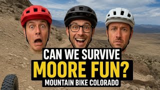 Moore Fun Trail - Colorado’s Jankiest...