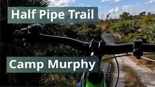 Half Pipe Trail, Camp Murphy, Jonathan...