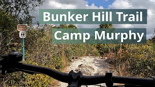 Bunker Hill Trail, Camp Murphy, Jonathan...