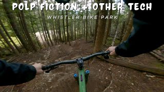 Polp Fiction + Other Tech / Whistler Bike Park...