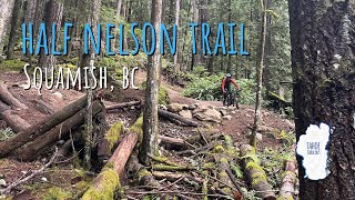 Half Nelson in Squamish, BC - Unbeatable Flow