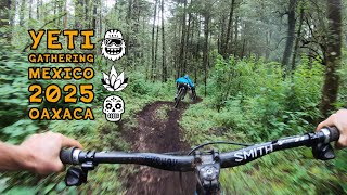Yeti Gathering Mexico | Oaxaca 2025 part 1