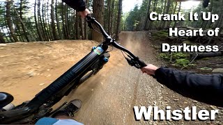 Crank It Up into Heart of Darkness - Whistler 2025