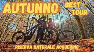 il più bel giro da fare in AUTUNNO! Riserva...