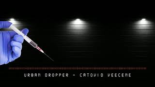 Urban Dropper - Catovid Veecene ♪