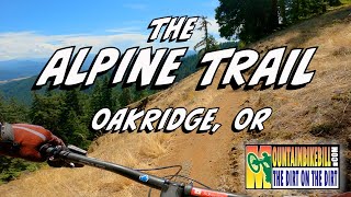 The Alpine Trail out of 'Stokeridge' Oregon...