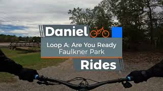 Faulkner Loop A Are You Ready | Full Trail...