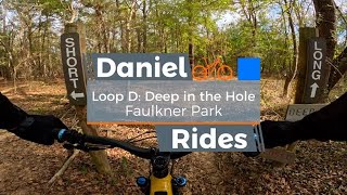 Faulkner Loop D Deep in the Hole | Full Trail...