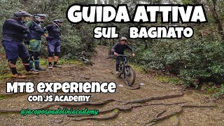GUIDA ATTIVA sul bagnato! MTB Experience con...