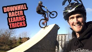 TEACHING AN MTB WORLD CUP DOWNHILL RACER SOME...