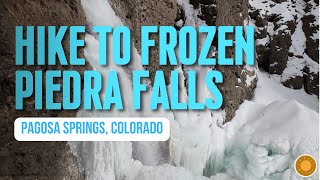 Piedra Falls | Winter Hike to Frozen Waterfall...