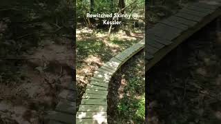 New Wood Skinny on Bewitched at Kessler #mtb