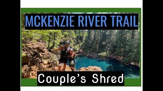Couple's Shred S1 E2: McKenzie river trail