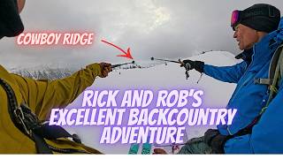 Rick and Rob's Excellent Backcountry Adventure...