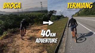 From Broga Off-Road to Temiang On-Road...