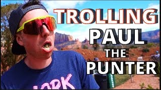 TROLLING PAUL THE PUNTER! Sedona Day 4 - MTB...