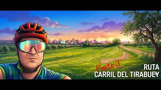 CARRIL DEL TIRABUEY | Parte 3